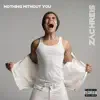 Zach Reis - Nothing Without You - Single